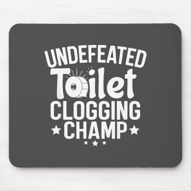 Mousepad Clogging Undefeated Toilet Champion (Frente)