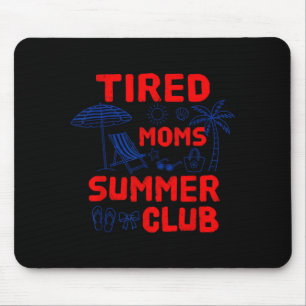 Mousepad Clube de Férias de Verão para Mães Cansadas Dia da
