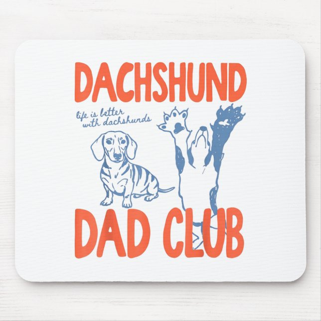 Mousepad Clube do Papai Dachshund A Vida é Melhor Com Dachs (Frente)