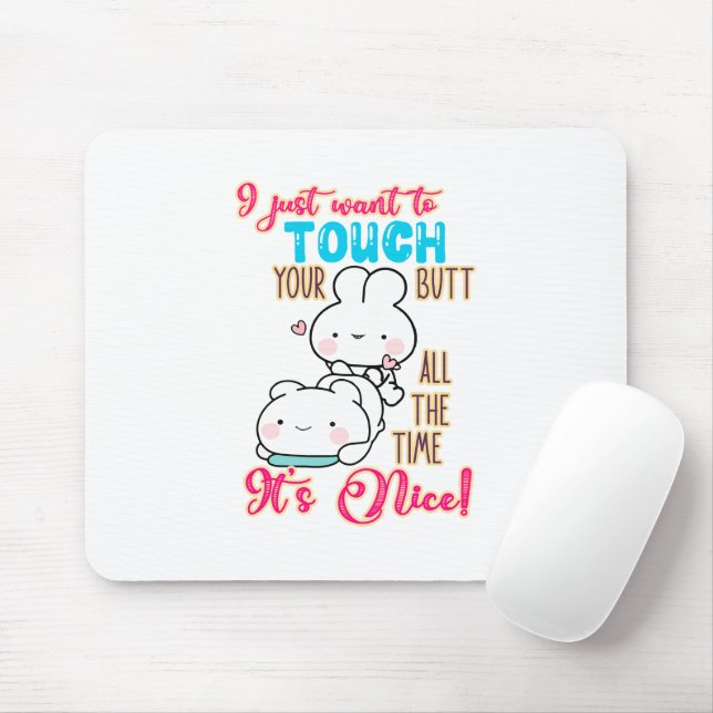 Mousepad Coelhinho Engraçado Fofo Eu Só Quero Tocar Na Sua  (Com mouse)