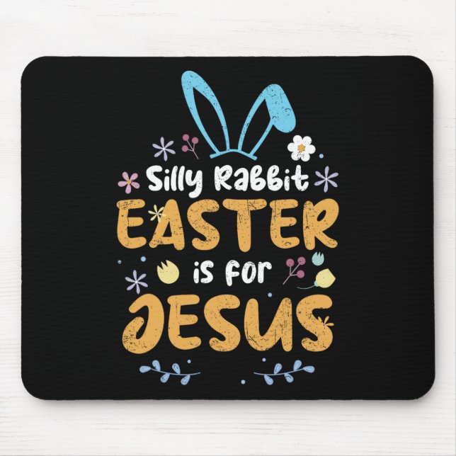 Mousepad Coelho Bobo Páscoa é para Jesus Páscoa Cristã (Frente)
