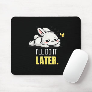 Mousepad Coelho Preguiçoso Engraçado Farei Mais Tarde Meme