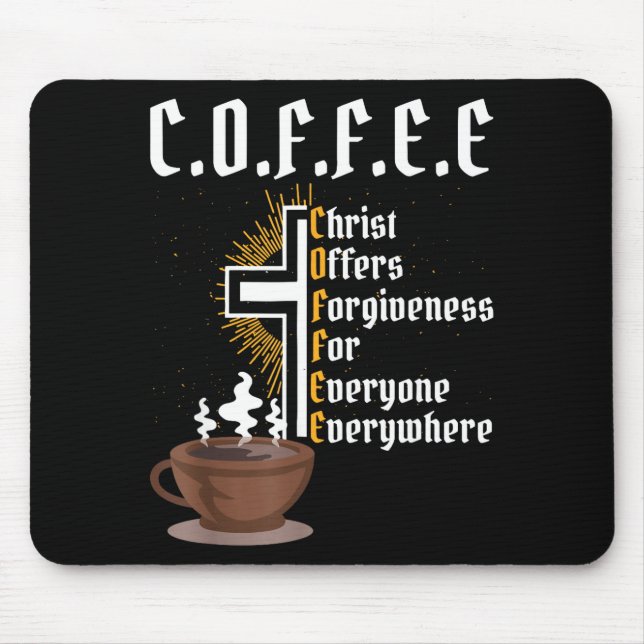 Mousepad Coffee Christ Offers Forgiveness For Everyone Ever (Frente)