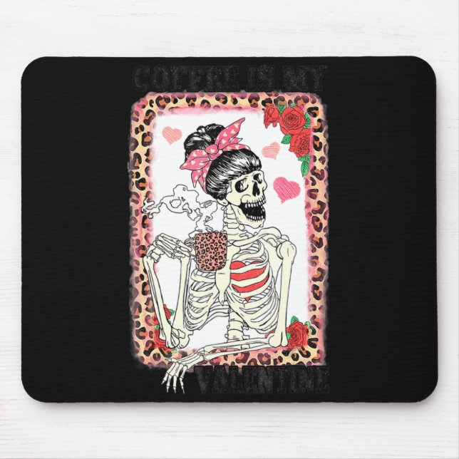Mousepad Coffee Is My Valentine Skeleton Messy Leopard Bun  (Frente)