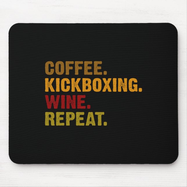 Mousepad Coffee Kickboxing Wine Repeat  (Frente)