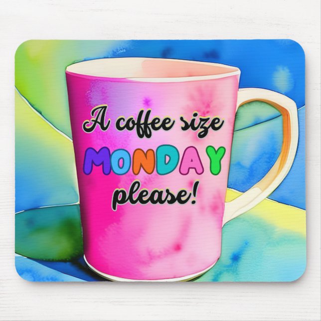MOUSEPAD COFFEE THE SIZE OF MONDAY (Frente)