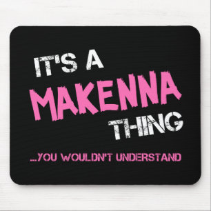 Mousepad Coisa de Makenna que você não entenderia.