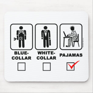 Mousepad Colarinho azul, colarinho branco ou pijama