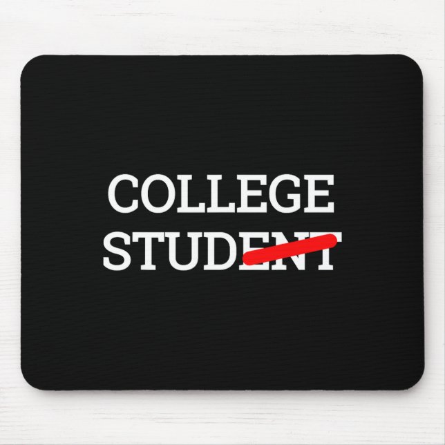 Mousepad College Stud Student Funny Novelty Gift  (Frente)