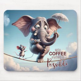 Mousepad Com café, tudo é possível