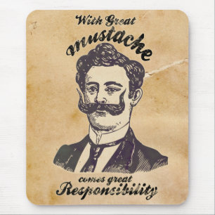 Mousepad Com grande bigode vem a grande responsabilidade