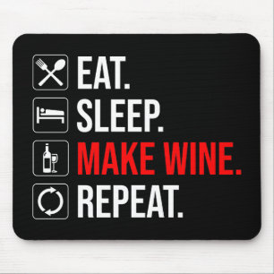 Mousepad Coma. Durma. Fazer Vinho. Repetir