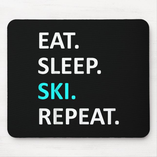 Mousepad Come Sleep Ski Repete Humor De Esqui Engraçado (Frente)