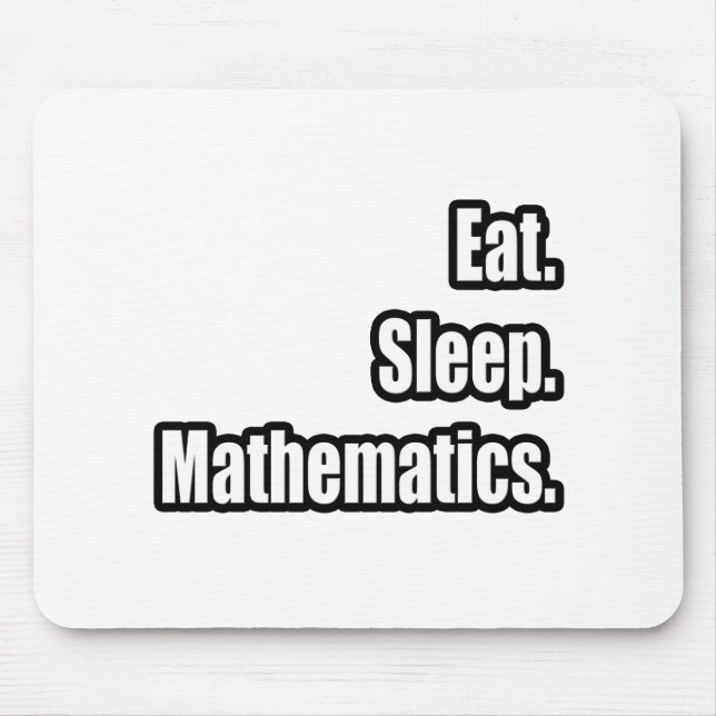 Mousepad Comer. Dormir. Matemática. (Frente)