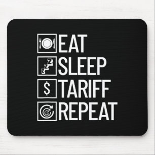 Mousepad Comer Dormir Tarifa Repetir Engraçado Trump Tarifa