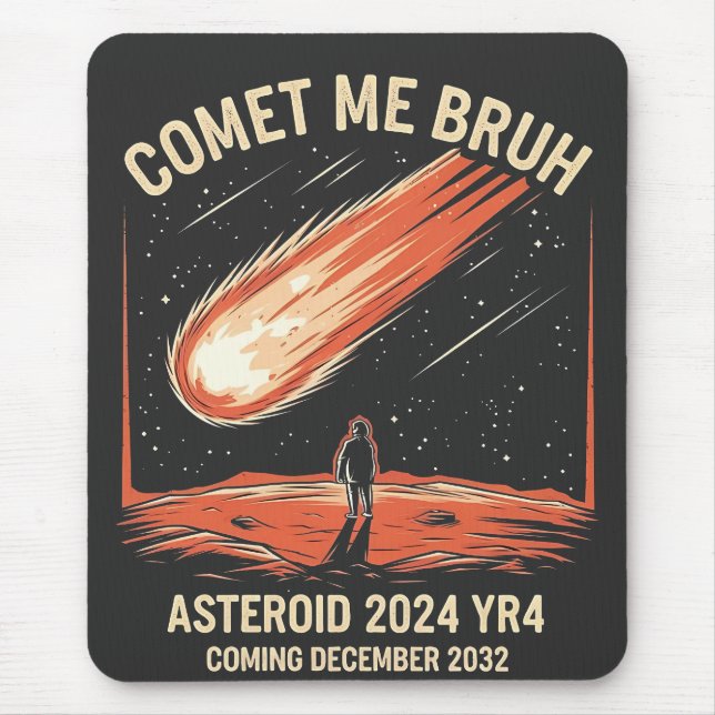 Mousepad Comet Me Bruh Funny ASTEROID 2024 YR4 (Frente)