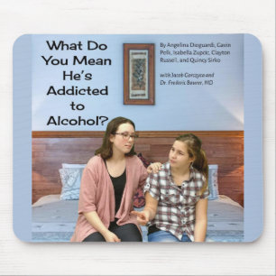 Mousepad Como assim, ele é viciado em álcool?