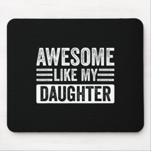 Mousepad Como Minha Filha Oferece Um Dia Engraçado De Pais