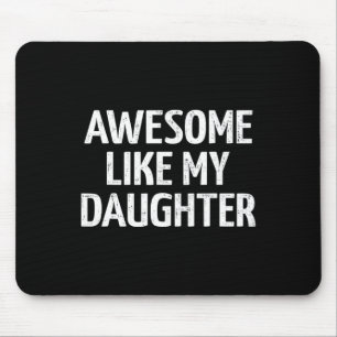 Mousepad Como Minha Filha Por Dia de os pais Pai E Aniversá