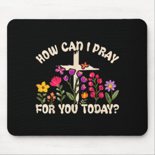 Mousepad Como Posso Orar Por Você Hoje Oração Cristã Fé