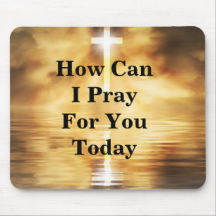 Mousepad Como Posso Rezar Por Você Hoje?