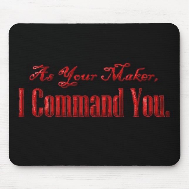 Mousepad Como seu fabricante mim o comanda (Frente)
