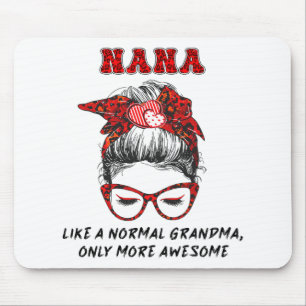 Mousepad Como Uma Avó Normal Só Mais Mães Incríveis Da