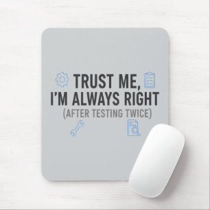 Mousepad Confie em Mim, Estou Sempre Certo Humor de Engenhe