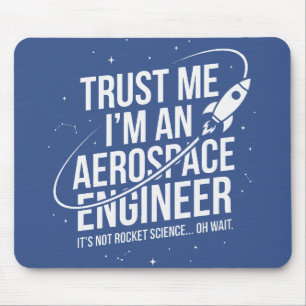 Mousepad Confie em Mim Sou um Engenheiro Aeroespacial Espaç