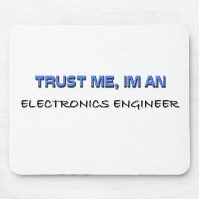 Mousepad Confie em mim, sou um Engenheiro Eletrônicos (Frente)