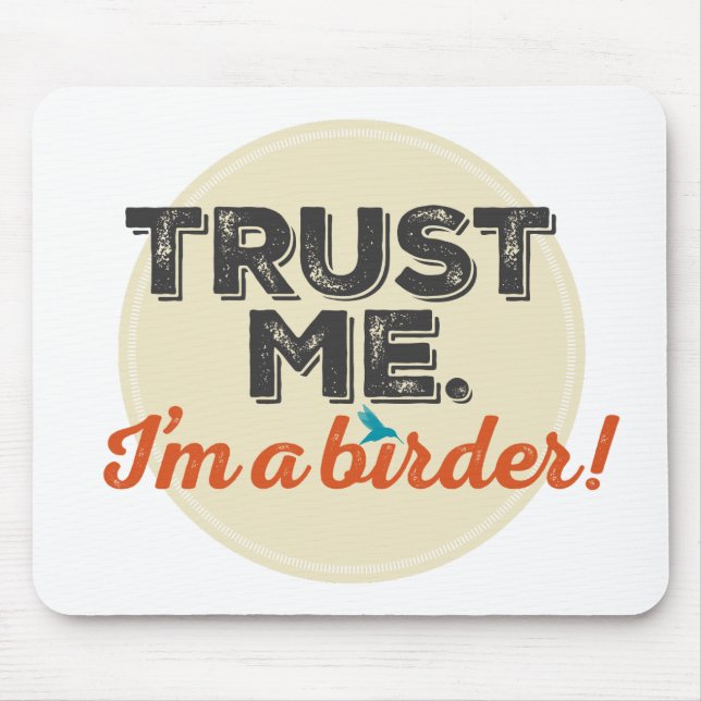 Mousepad Confie-me. Eu sou um Birder! Emblema (Frente)