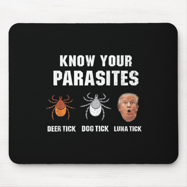Mousepad Conheça Seus Parasitas - Engraçado Anti Trump (Frente)