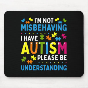 Mousepad Conscientização do Autismo Não Estou Me Comportand
