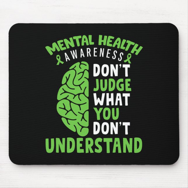 Mousepad Conscientização sobre Saúde Não Julgue O Que Você  (Frente)