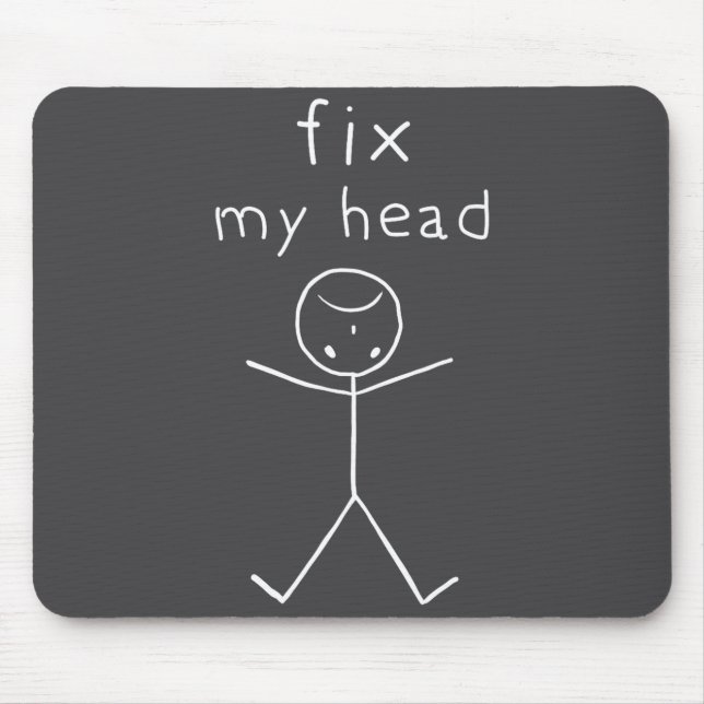 Mousepad Conserte Minha Cabeça, Desenho de Paus Divertidos  (Frente)
