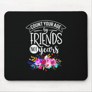 Mousepad Conte Sua Idade Por Amigos