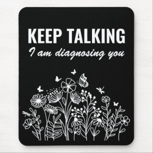 Mousepad Continua a falar Estou a Diagnosticar-te