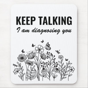 Mousepad Continua a falar Estou a Diagnosticar-te