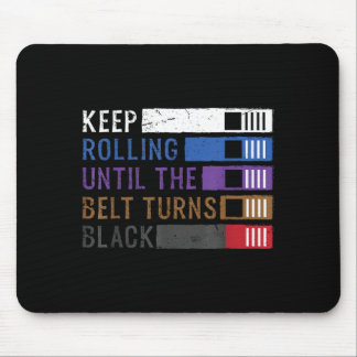 Mousepad Continue Rolando Até O Cinto Ficar Preto Jiu Jitsu