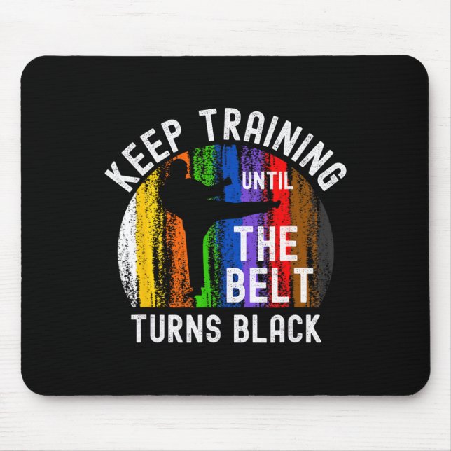 Mousepad Continue Treinando Até o Cinto Ficar Preto Karate (Frente)
