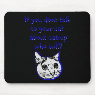 Mousepad Conversa a seu gato sobre o catnip