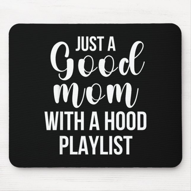 Mousepad Cool Moms With Funny Sayings Just A Good Mom Quote (Frente)