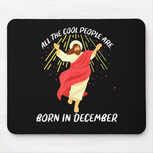 Mousepad Cool People Are Born In December Christian Jesus C (Frente)