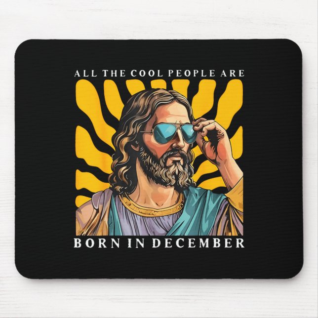 Mousepad Cool People Are Born In December Christian Jesus C (Frente)