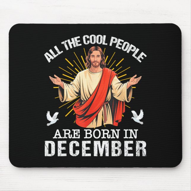 Mousepad Cool People Are Born In December Christian Jesus C (Frente)