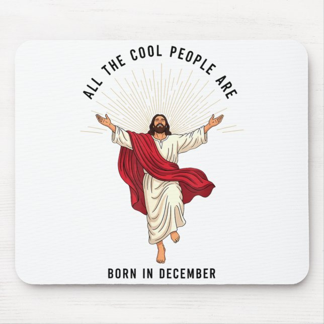 Mousepad Cool People Are Born In December Christian Jesus C (Frente)
