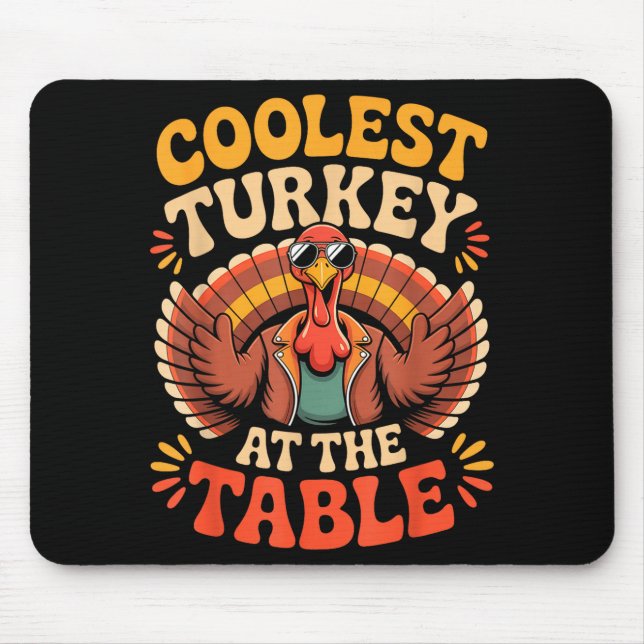 Mousepad Coolest Turkey At The Table Funny Thanksgiving Out (Frente)