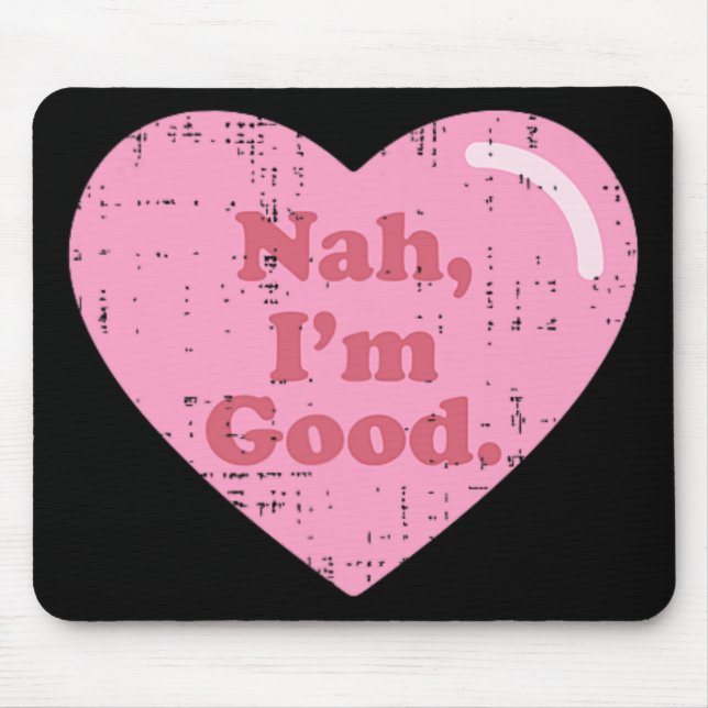 Mousepad Coração de Sensibilização Anti-Solteiro Nah Im (Frente)