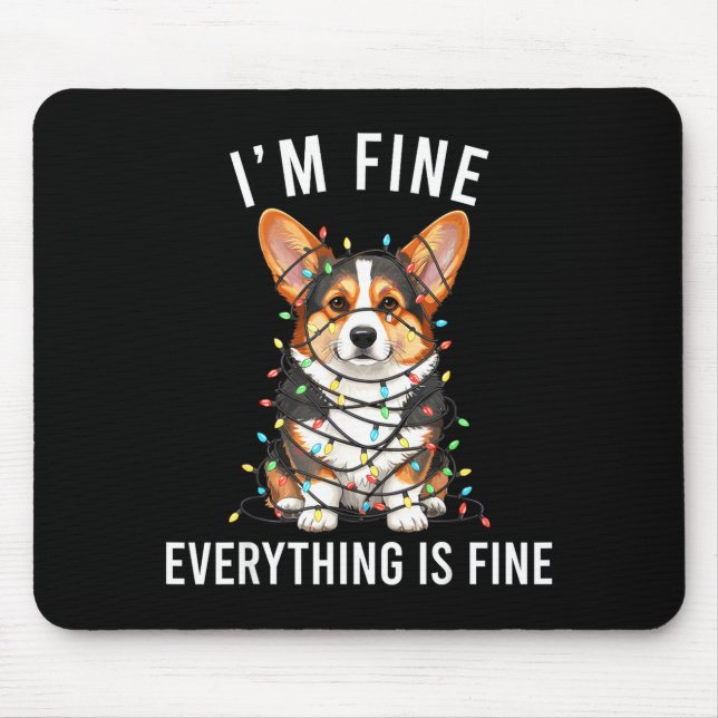 Mousepad Corgi Christmas I'm Fine Everything Is Fine  (Frente)