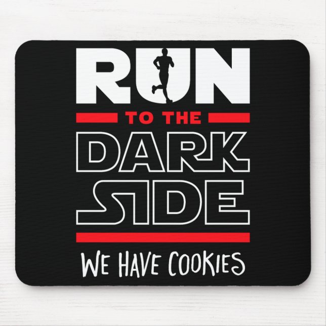 Mousepad Corra Para o Lado Negro Temos Cookies  (Frente)